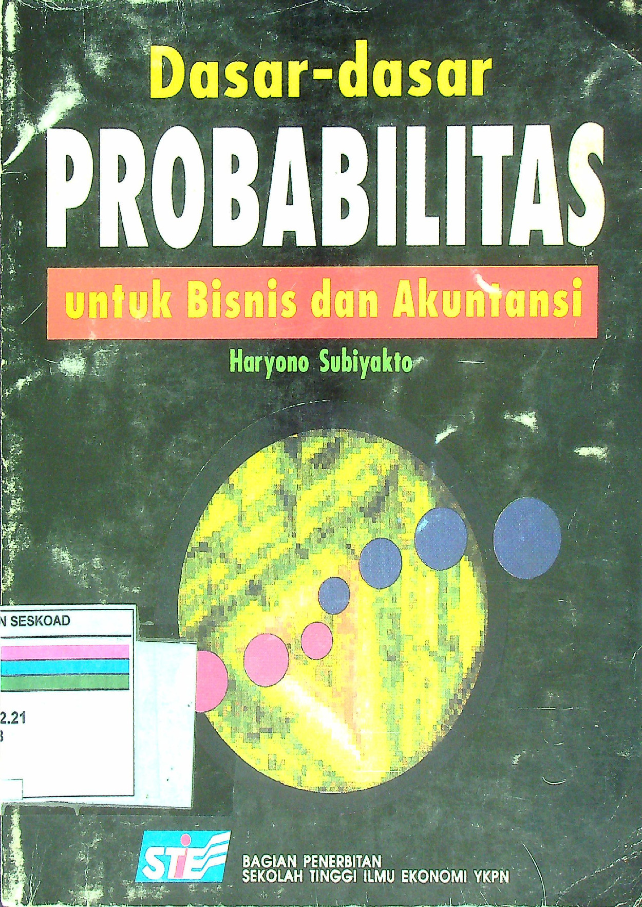 Dasar-Dasar Probabilitas Untuk Bisnis Dan Akuntansi